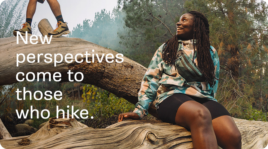 New perspectives come to those who hike.