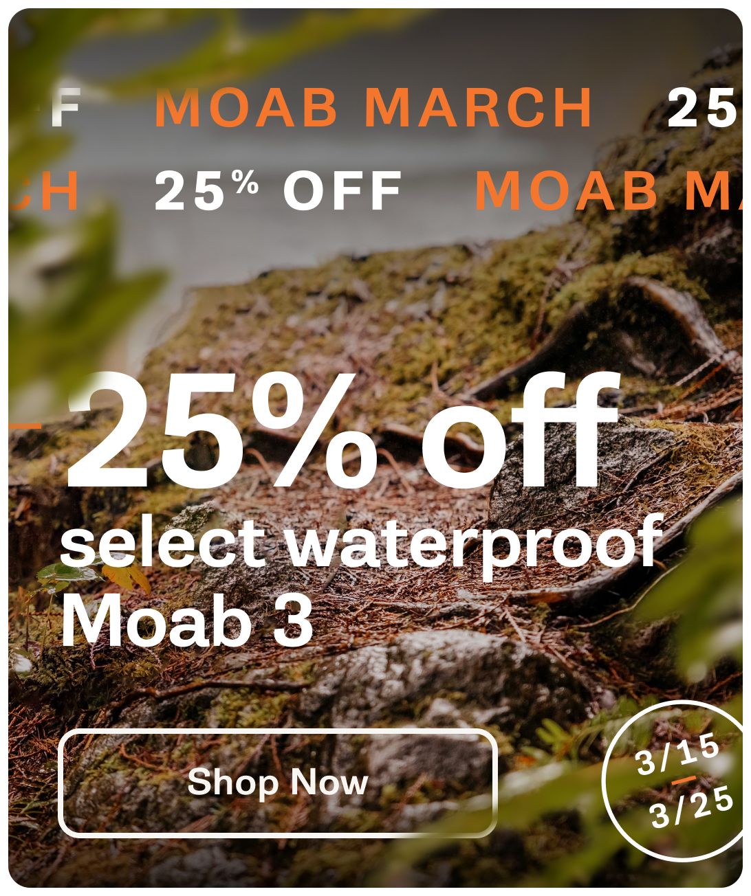 Shop 25% off select Moab 3 waterproof.